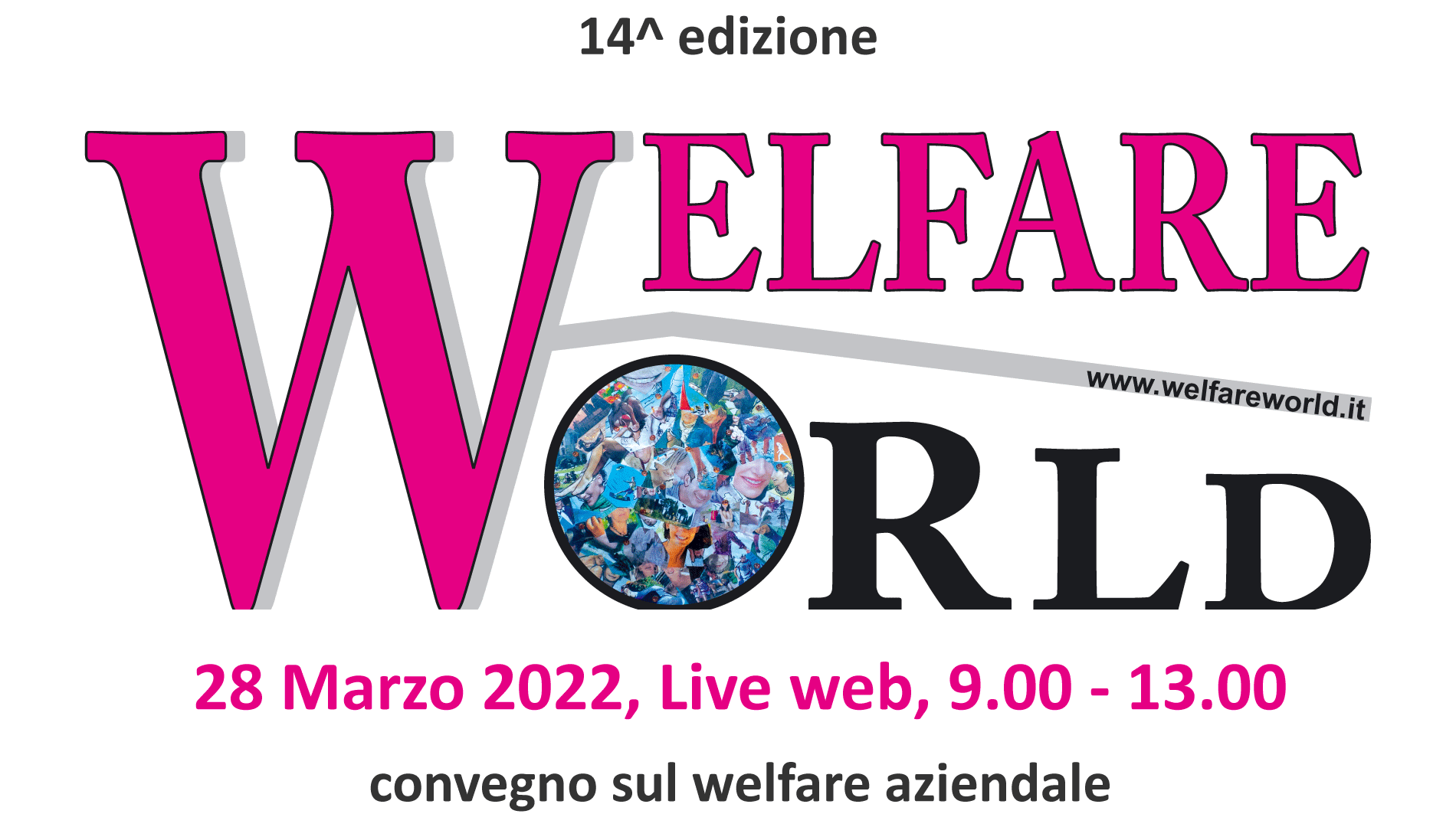 14° WELFARE WORLD (28 Marzo 2022, Live web)